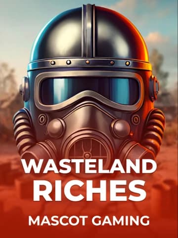 Play Wasteland Riches Slot by Mascot Gaming