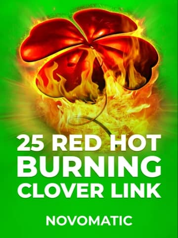 Play 25 Red Hot Burning Clover Link Slot by Novomatic