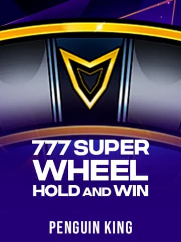 Play 777 Super Wheel: Hold & Win Slot by Penguin King