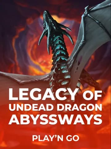 Play Legacy of Undead Dragon ABYSSWAYS Slot by Play'n Go