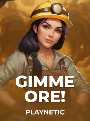 Jogue o Slot Gimme Ore! por Playnetic