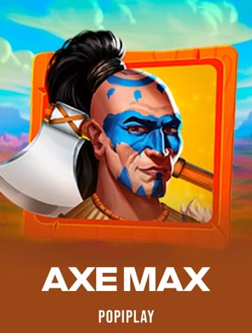 Play Axe Max Slot by Popiplay