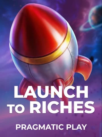 Play Launch to Riches Slot by Pragmatic Play
