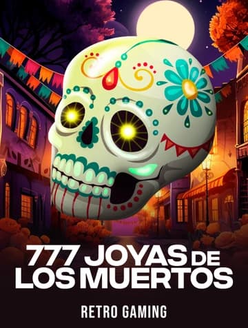 Play 777 - Joyas De Los Muertos Slot by Retro Gaming