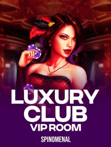 Play Luxury Club - Vip Room Slot by Spinomenal