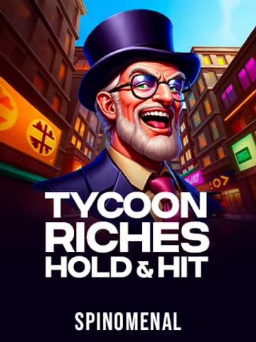 Play Tycoon Riches - Hold & Hit Slot by Spinomenal