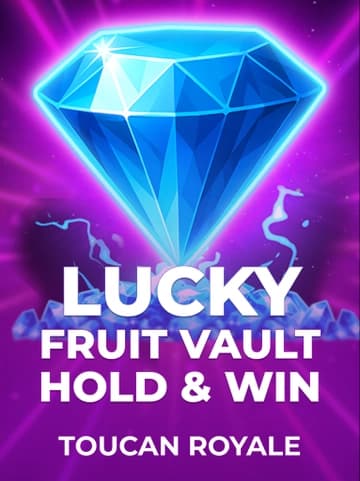Play Lucky Fruit Vault: Hold & Win Slot by Toucan Royale