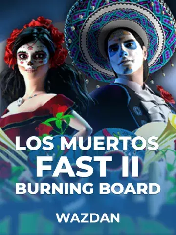 Jugar a la tragamonedas Los Muertos Fast II Burning Board de VoltEnt (Wazdan)