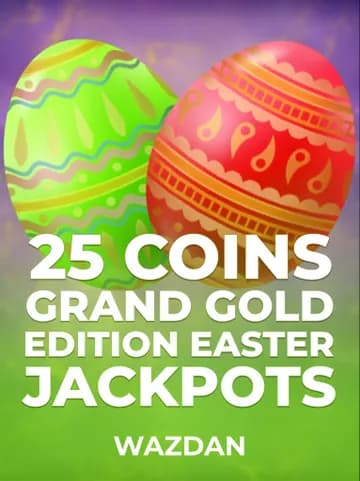 Play 25 Coins Grand Gold Edition Easter Jackpots Slot by VoltEnt (Wazdan)