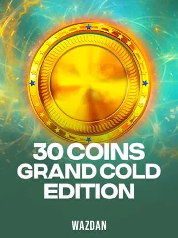 Play 30 Coins Grand Gold Edition Slot by VoltEnt (Wazdan)