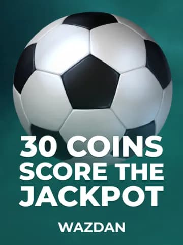 Play 30 Coins Score the Jackpot Slot by VoltEnt (Wazdan)