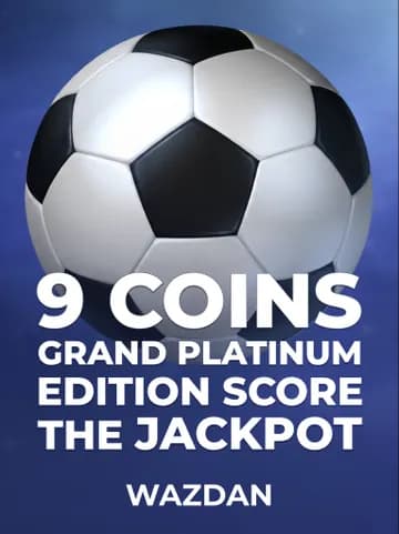 Play 9 Coins Grand Platinum Edition Score the Jackpot Slot by VoltEnt (Wazdan)