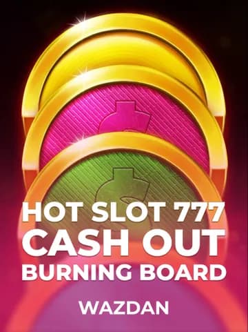 Play Hot Slot: 777 Cash Out Burning Board Slot by VoltEnt (Wazdan)