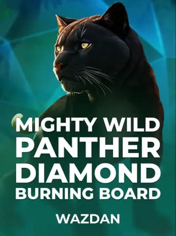 Play Mighty Wild: Panther Diamond Burning Board Slot by VoltEnt (Wazdan)