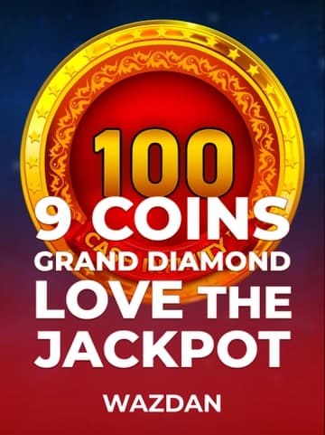 Jogue 9 Coins Grand Diamond Love the Jackpot da Wazdan