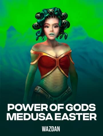 Jogue Power of Gods: Medusa Easter da Wazdan