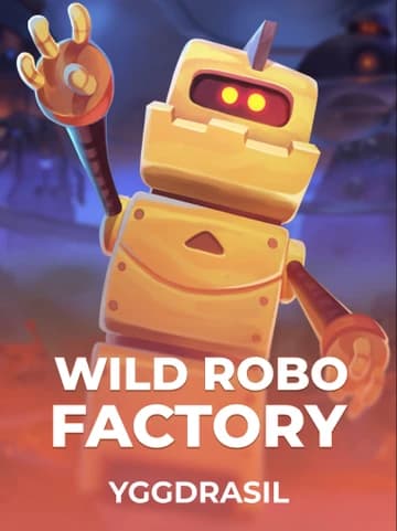 Play Wild Robo Factory Slot by Yggdrasil