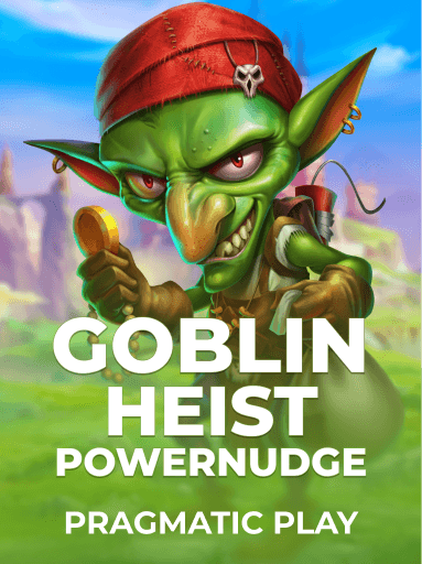 Play Goblin Heist Powernudge Slot by Pragmatic Play