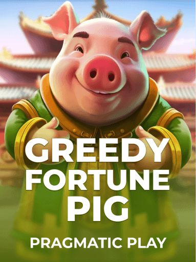 Play Greedy Fortune Pig Slot by Pragmatic Play