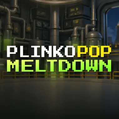 Play Plinko Pop: Meltdown Slot by Mascot Gaming
