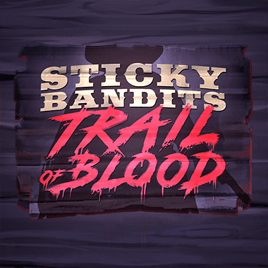 Jouez à la machine à sous Sticky Bandits Trail of Blood de Quickspin
